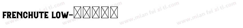 Frenchute Low字体转换